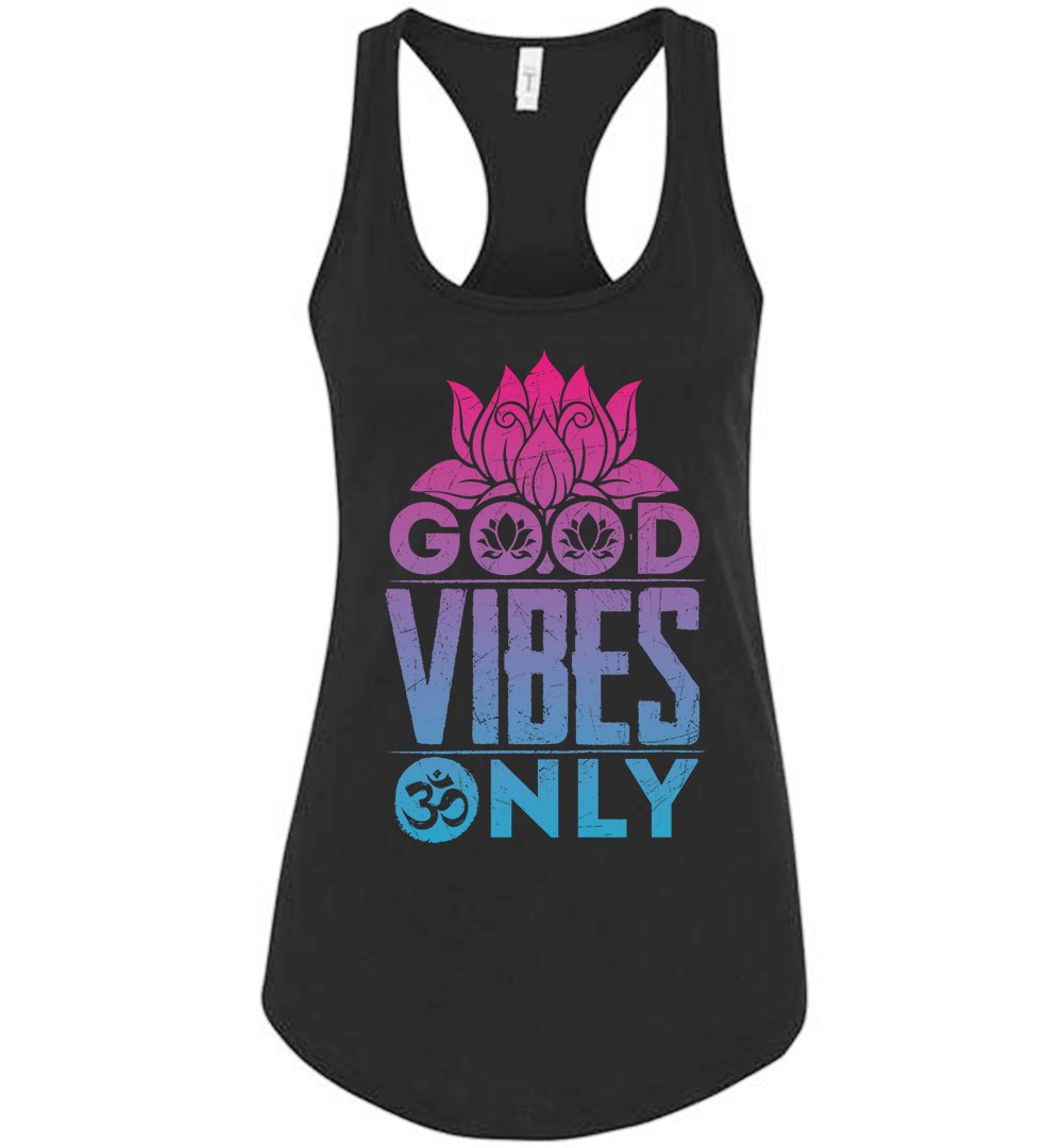 Good Vibes Only